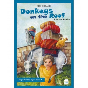 Sages for the Ages Volume 1: Donkeys on the Roof – Uri Orbach (Hardcover) Libros